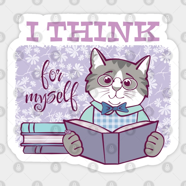 I Think for Myself Cat Sticker by Sue Cervenka